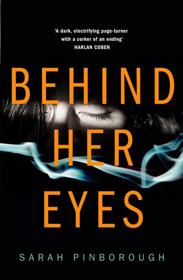 Book cover of Behind Her Eyes by Sarah Pinborough