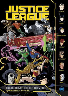 Book cover of Injustice Gang and the Deadly Nightshade by Derek Fridolfs, Tim Levins (Illus.)