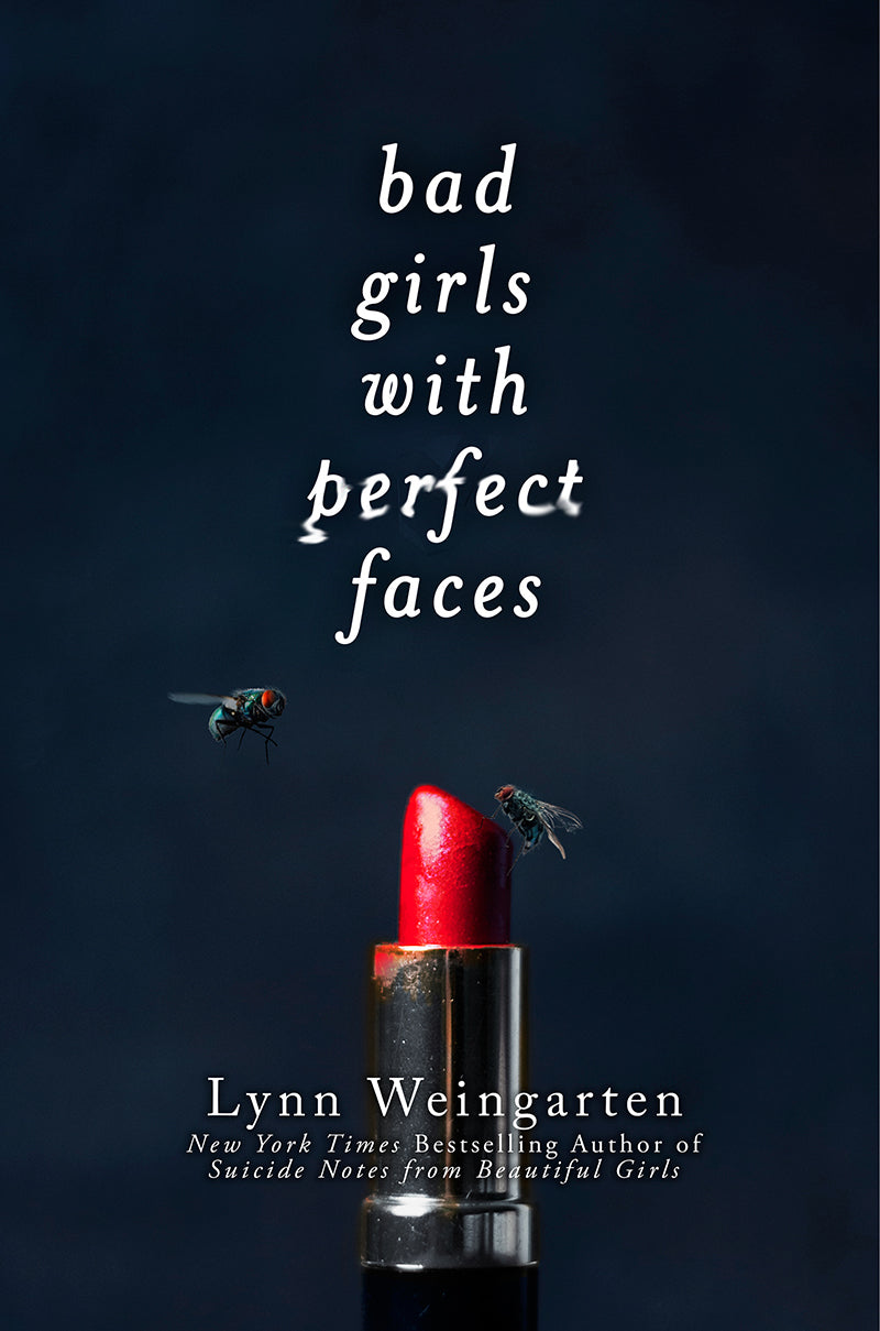 Book cover of Bad Girls With Perfect Faces by Lynn Weingarten