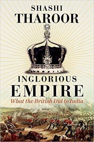 Book cover of Inglorious Empire: What The British Did To India by Shashi Tharoor
