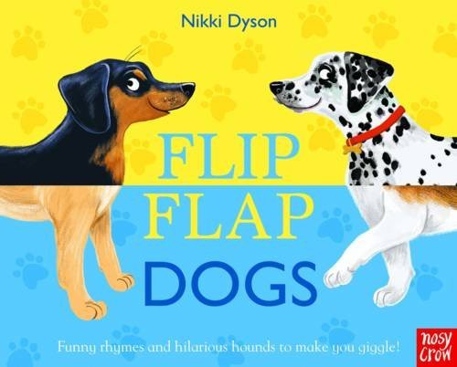 Book cover of Flip Flap Dogs by Nikki Dyson (Illus.)
