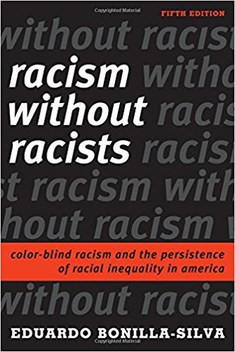 Book cover of Racism Without Racists: Color-Blind Racism and the Persistence of Racial Inequality in America by Eduardo Bonilla-Silva