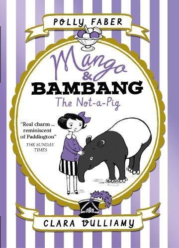Book cover of Mango & Bambang Not a Pig Bk 1 by Polly ; Vulliamy Faber, Clara Vulliamy (Illus.)