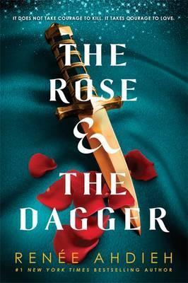 Book cover of The Rose & The Dagger by Renée Ahdieh