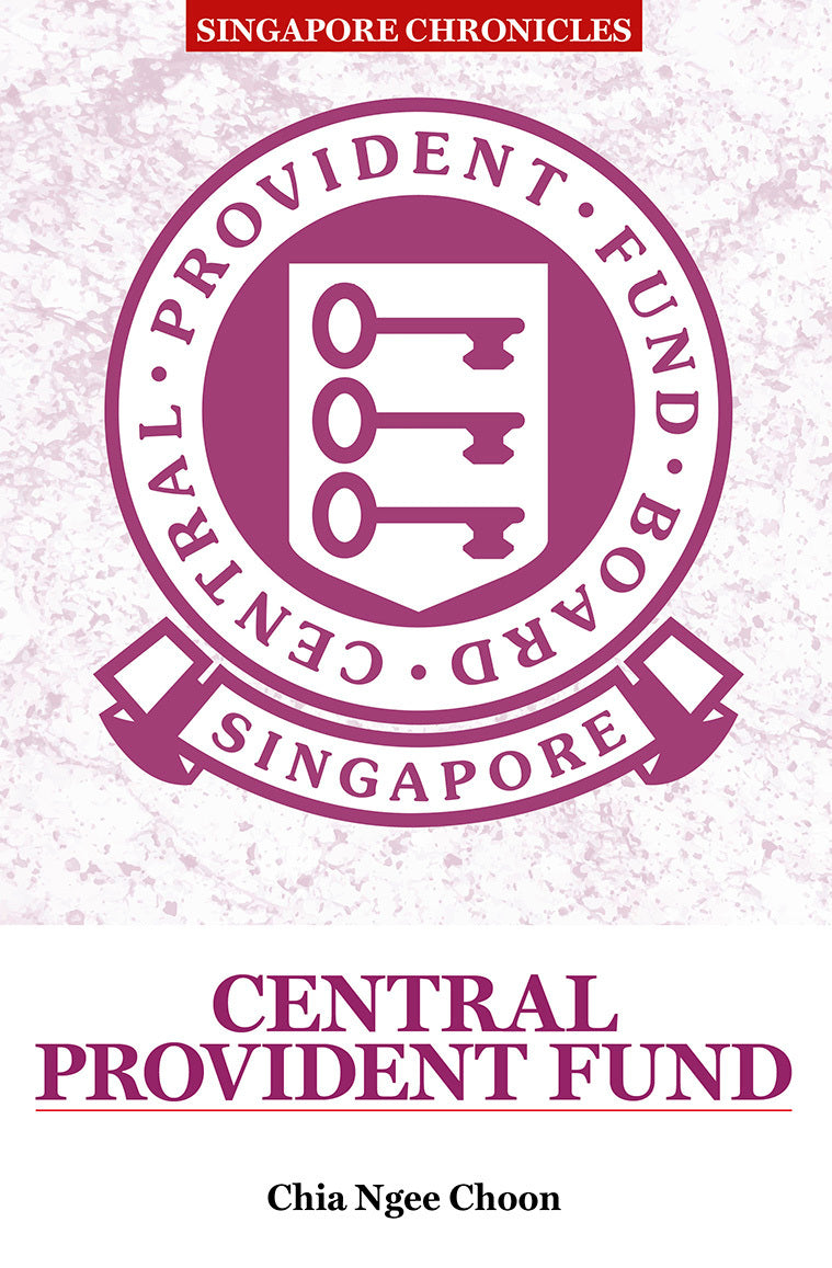 Book cover of Central Provident Fund by Chia Ngee Choon