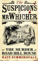 Book cover of The Suspicions Of Mr. Whicher, Or, The Murder At Road Hill House by Kate Summerscale