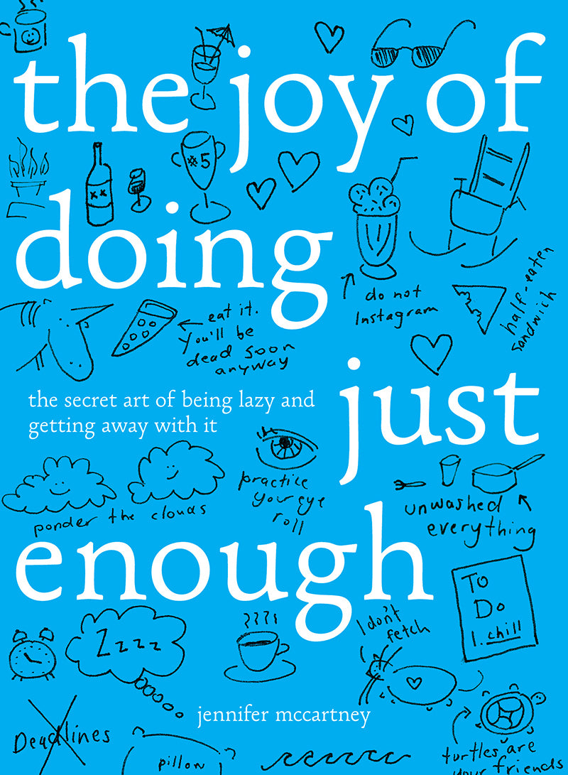 Book cover of The Joy Of Doing Just Enough by Jennifer McCartney