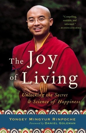 Book cover of The Joy Of Living: Unlocking The Secret And Science Of Happiness by Eric  Swanson