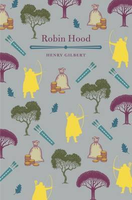 Book cover of Robin Hood by Henry Gilbert
