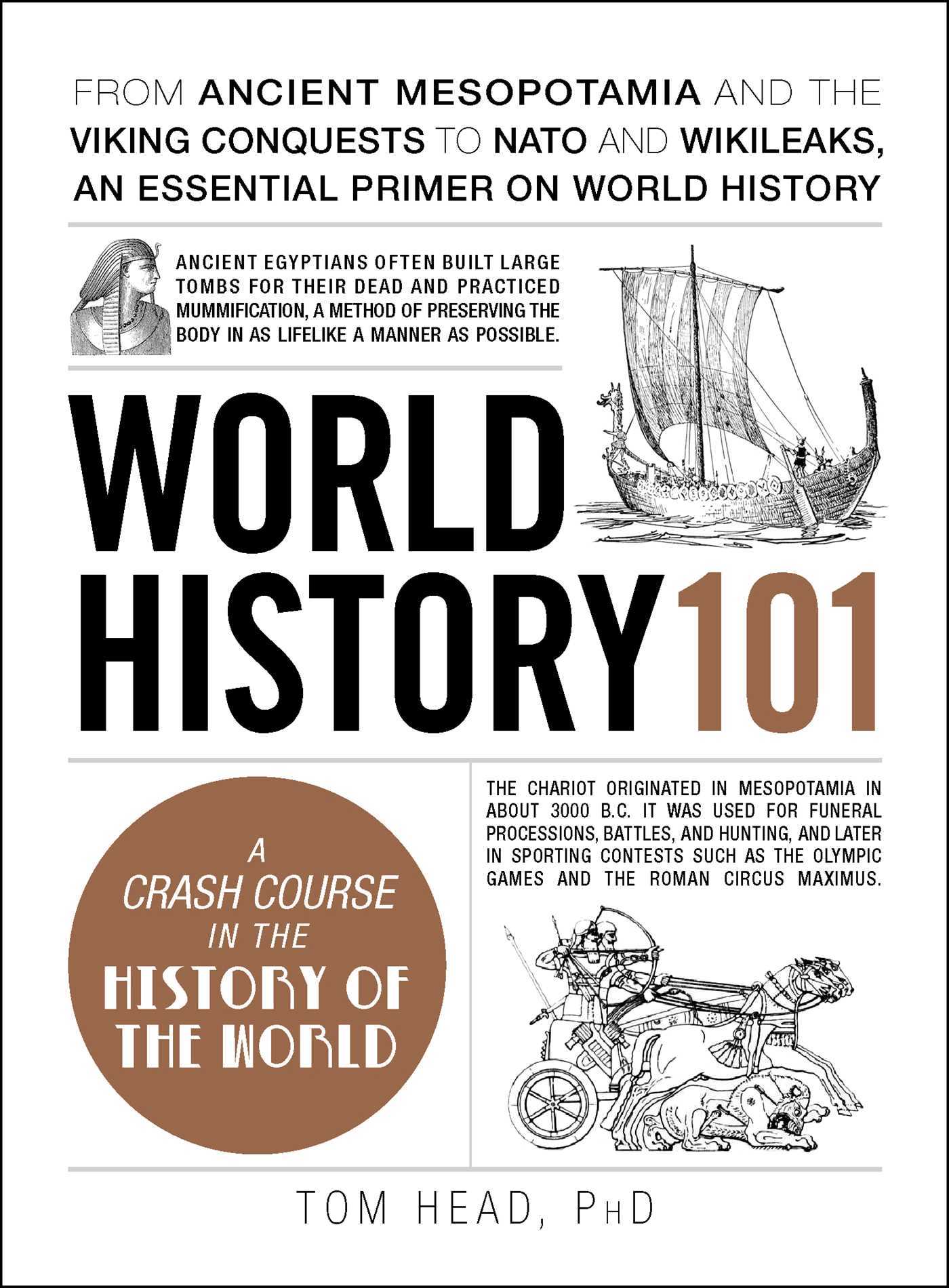 Book cover of World History 101: From Ancient Mesopotamia And The Viking Conquests To Nato And Wikileaks, An Essential Primer On World History by Tom Head
