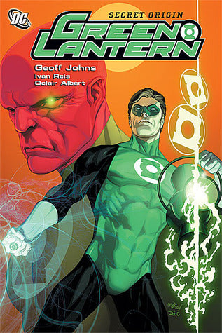 Book cover of Green Lantern, Volume 6: Secret Origin by Geoff Johns (Writer), Ivan Reis (Illus.)