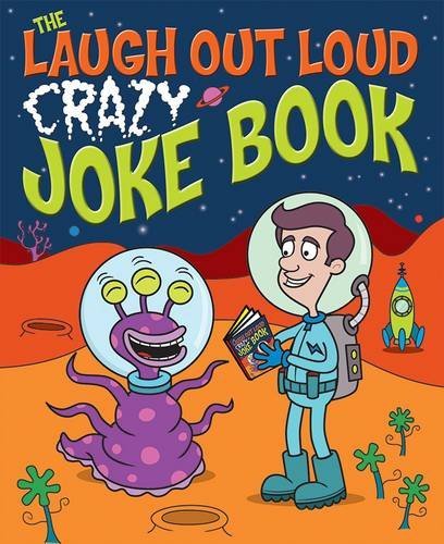 Book cover of The Laugh Out Loud Crazy Joke Book by Sean Connolly