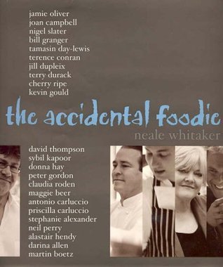 Book cover of Accidental Foodie, The by Neale Whitaker