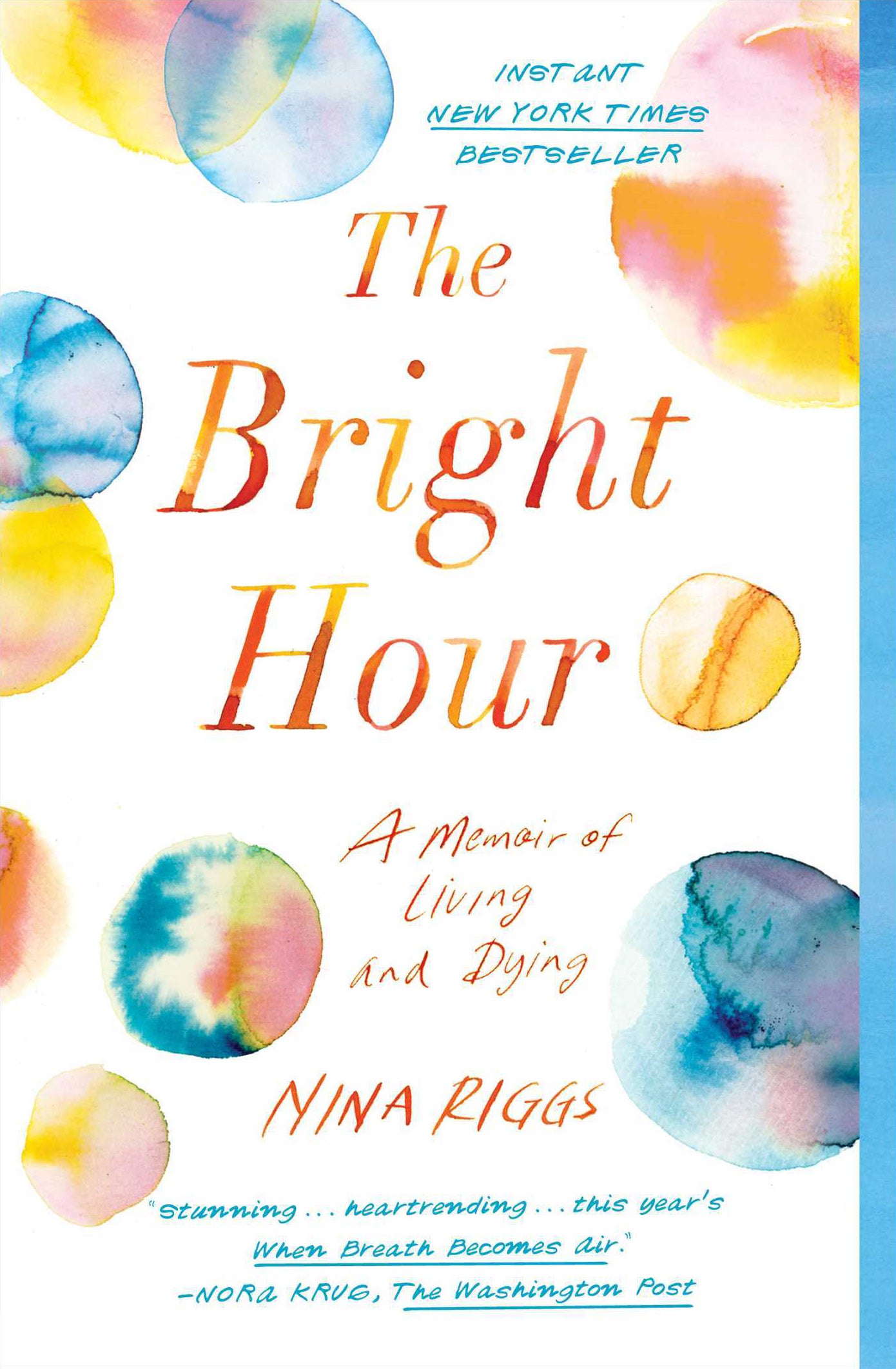Book cover of The Bright Hour: A Memoir of Living and Dying by Nina Riggs