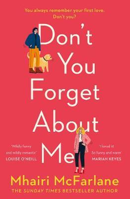 Book cover of Dont You Forget About Me by Mhairi McFarlane