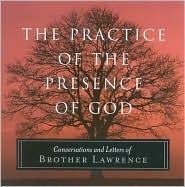 Book cover of The Practice Of The Presence Of God: Conversations And Letters Of Brother Lawrence by Brother Lawrence