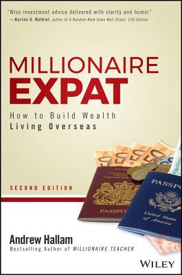 Book cover of Millionaire Expat: How To Build Wealth Living Overseas by Andrew Hallam