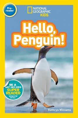 Book cover of Hello, Penguin! by Kathryn          Williams