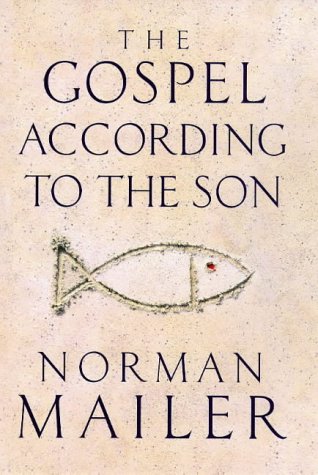 Book cover of The Gospel According To The Son by Norman Mailer