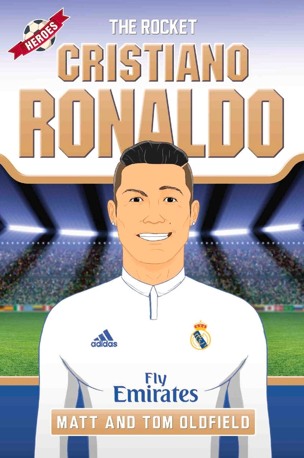 Book cover of Ronaldo: From The Playground To The Pitch by Matt Oldfield, Tom Oldfield