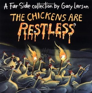 Book cover of The Chickens Are Restless by Gary Larson