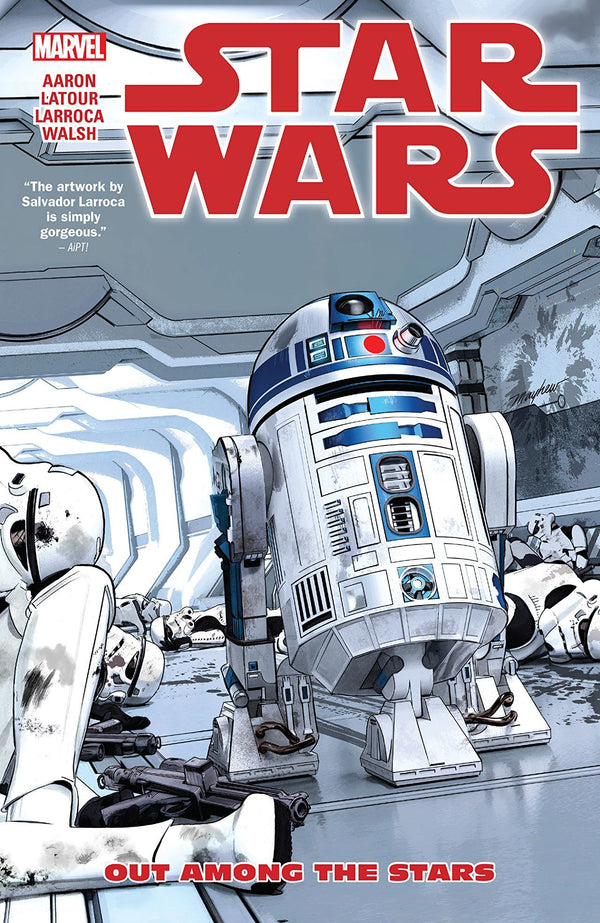 Book cover of Star Wars, Vol. 6: Out Among the Stars by Jason Aaron (Writer), Salvador Larroca (Illus.)