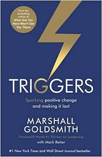 Book cover of Triggers: Sparking Positive Change And Making It Last by Marshall & Reiter Goldsmith