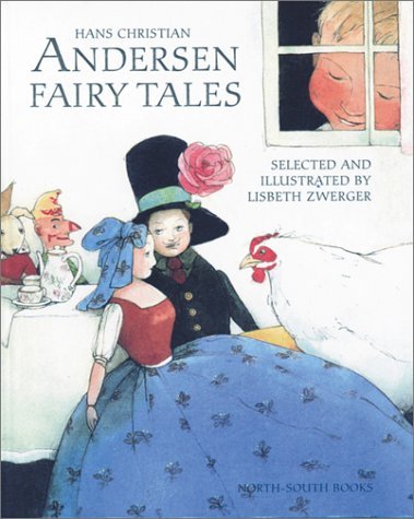 Book cover of Hans Christian Andersen Fairy Tales by Hans Christian Andersen, Lisbeth Zwerger (Illus.), Anthea Bell (Translation)
