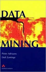 Book cover of Data Mining by Pieter Adriaans, Dolf Zantinge, Syllogic (Firm)