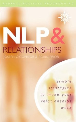 Book cover of NLP And Relationships by Joseph  O'Connor, Robin Prior