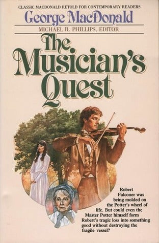 Book cover of The Musician's Quest by George MacDonald, Michael R. Phillips (Ed.)