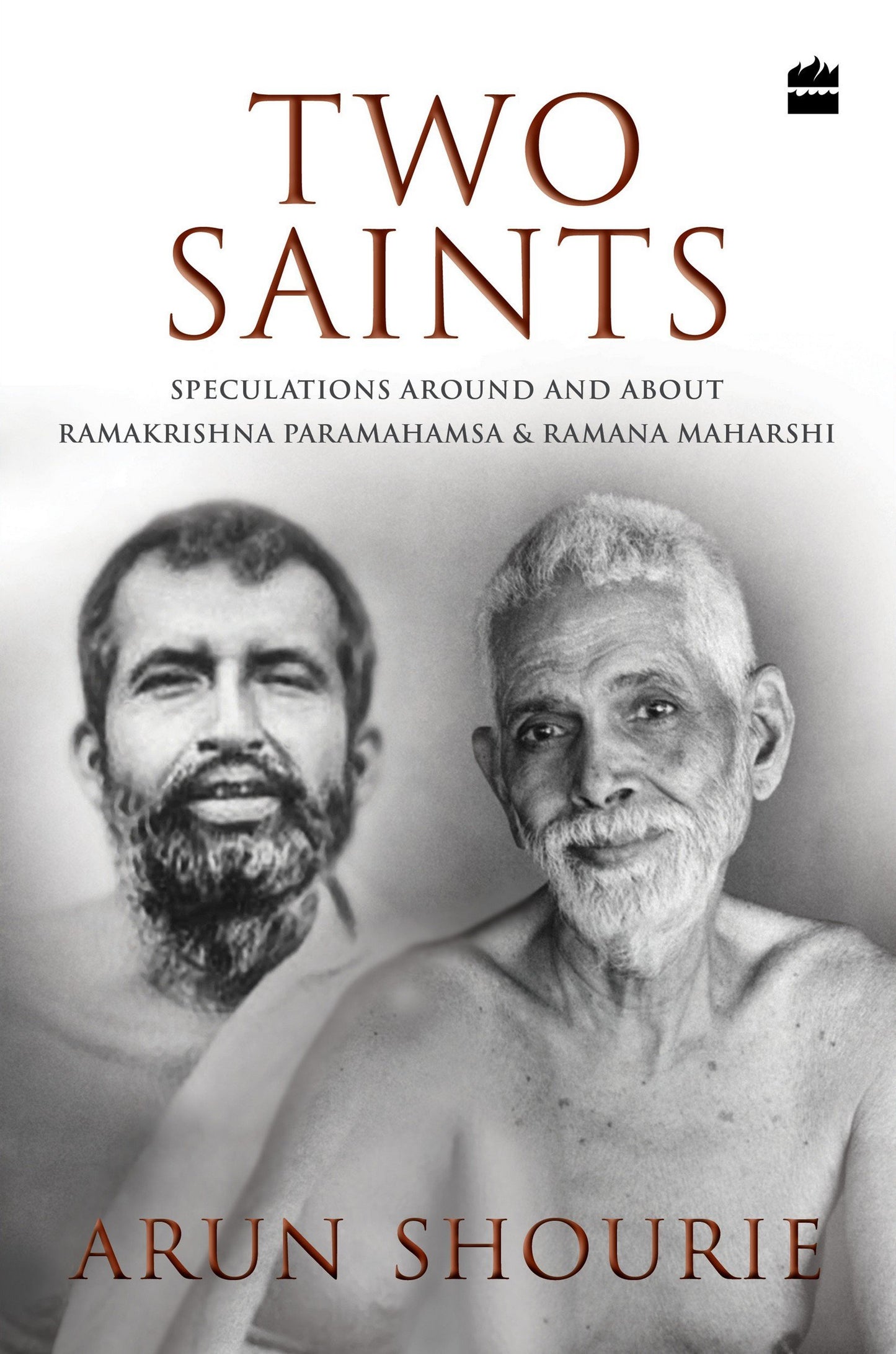 Book cover of Two Saints: Speculations Around And About Ramakrishna Paramahamsa And Ramana Maharishi by Arun Shourie
