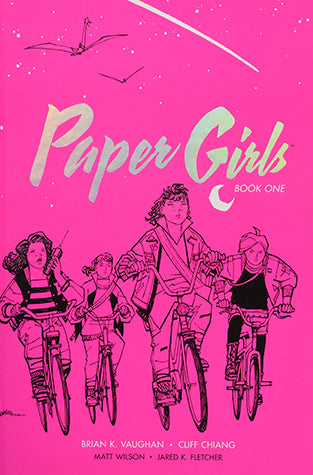 Book cover of Paper Girls, Book One by Brian K. Vaughan (Writer), Cliff Chiang (Illus.), Matt Wilson (Colorist), Jared K. Fletcher (Letterer)