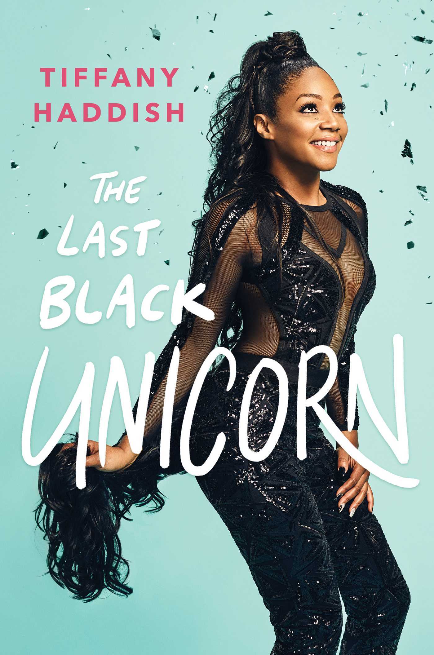 Book cover of The Last Black Unicorn by Tiffany Haddish