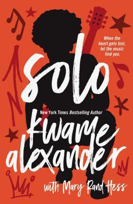 Book cover of Solo by Kwame Alexander, Mary Rand Hess