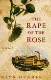 Book cover of Rape of the Rose by Glyn Hughes