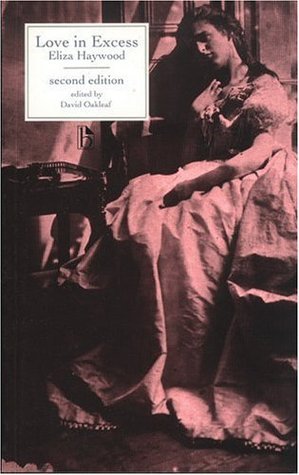 Book cover of Love In Excess by Eliza Fowler Haywood, David Oakleaf (Ed.)