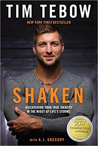 Book cover of Shaken: Discovering Your True Identity In The Midst Of Life's Storms by A.J. Gregory, Tim Tebow