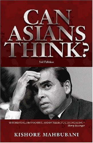 Book cover of Can Asians Think? by Kishore Mahbubani