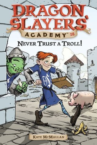 Book cover of Never Trust a Troll! by Kate McMullan, Bill Basso (Illus.)
