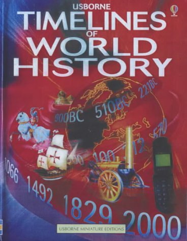 Book cover of Usborne Timelines of World History by Jane Chisholm