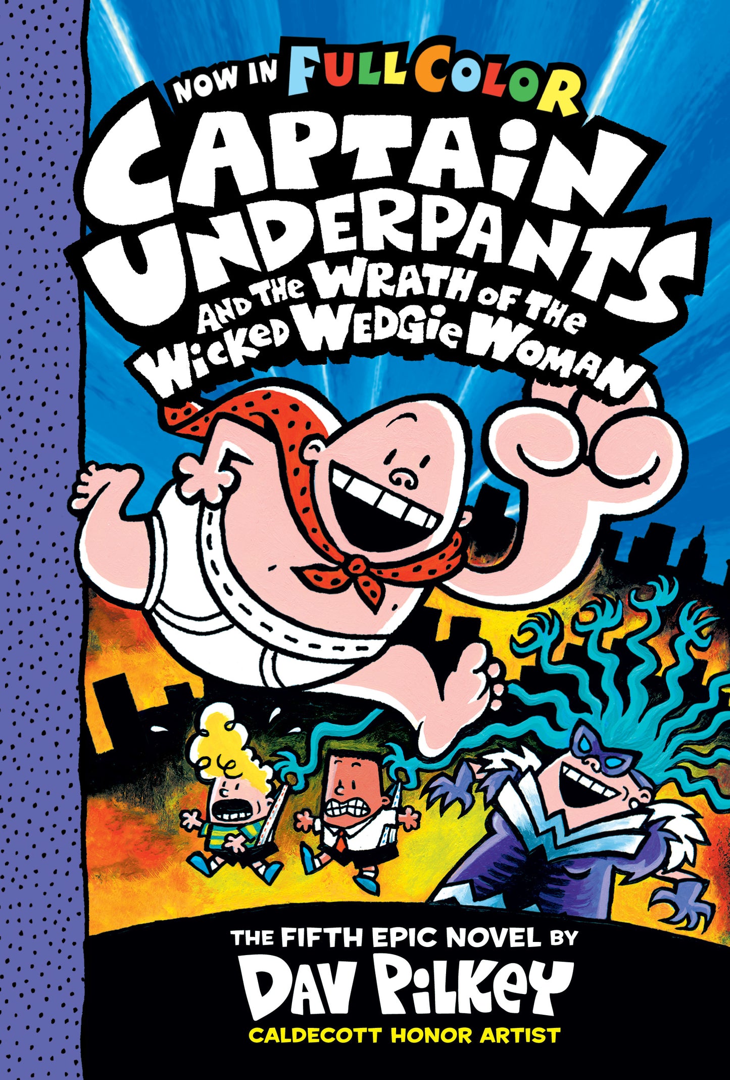 Book cover of Captain Underpants And The Wrath Of The Wicked Wedgie Woman by Dav Pilkey