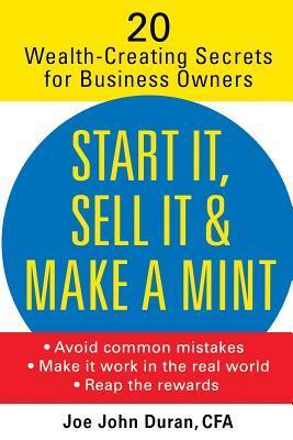 Book cover of Duran Start It, Sell It And Make A Mint by Joe John Duran