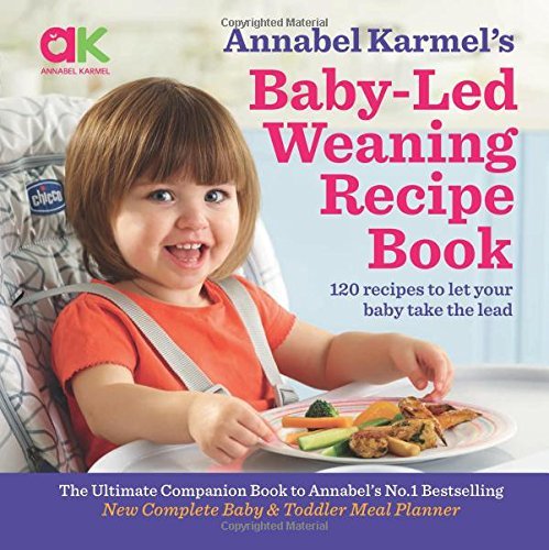 Book cover of Baby-Led Weaning Recipe Book by Annabel Karmel