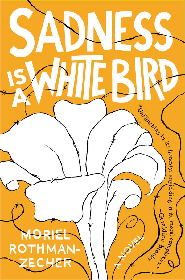 Book cover of Sadness Is a White Bird by Moriel Rothman-Zecher