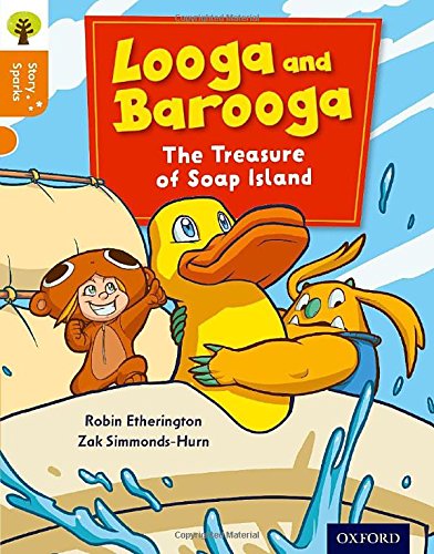 Book cover of Oxford Reading Tree Story Sparks: Oxford Level 6: Looga and Barooga: The Treasure of Soap Island by Robin Etherington