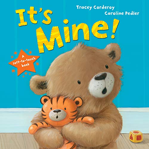 Book cover of Its Mine! by Tracey Corderoy