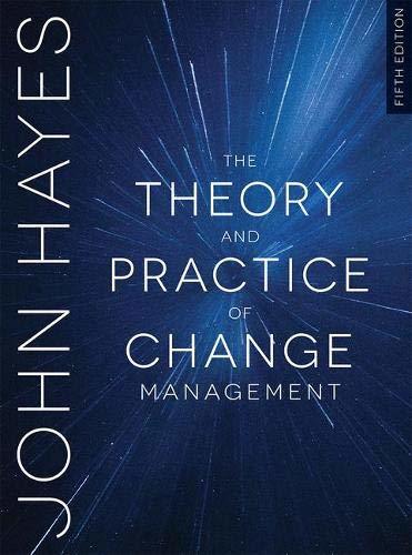 Book cover of The Theory And Practice Of Change Management by John Hayes