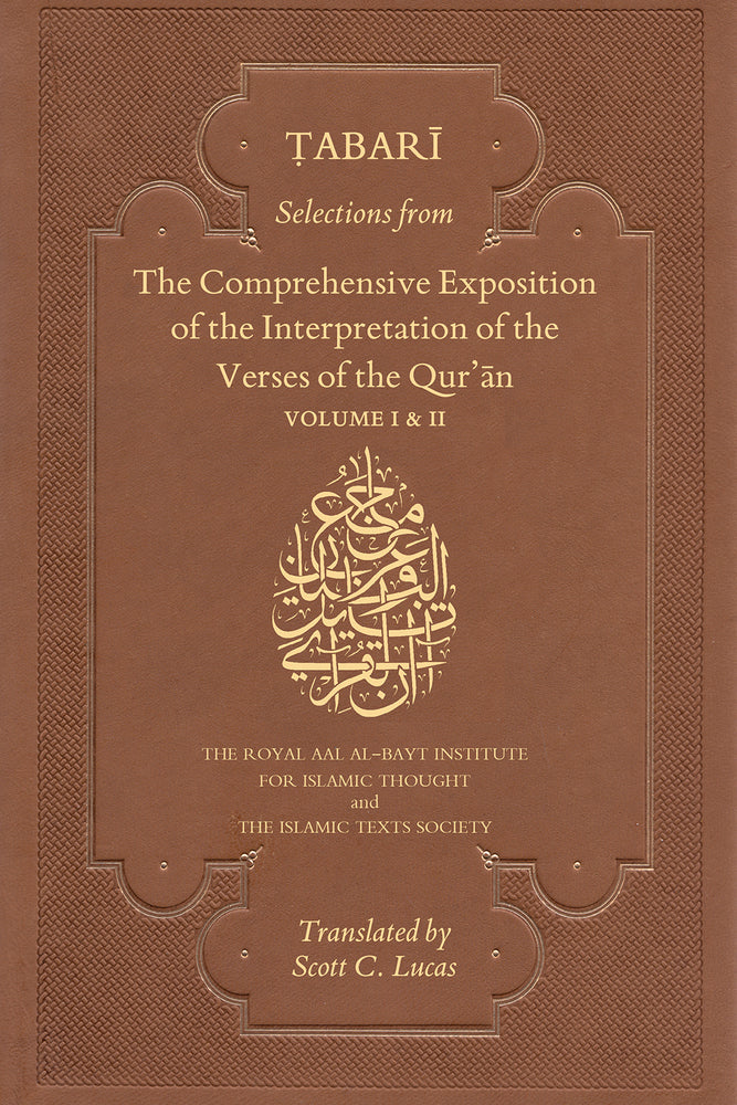 Book cover of Selections From The Comprehensive Exposition Of The Interpretation Of The Verses Of The Qur'an by Muhammad Ibn Jarir Al-Tabari, Scott Lucas (Translation)