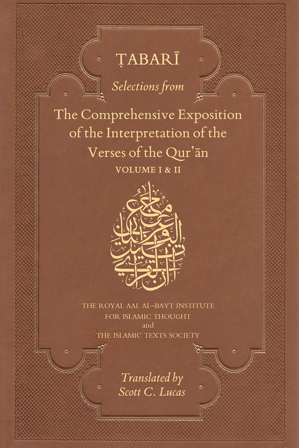 Book cover of Selections From The Comprehensive Exposition Of The Interpretation Of The Verses Of The Qur'an by Muhammad Ibn Jarir Al-Tabari, Scott Lucas (Translation)